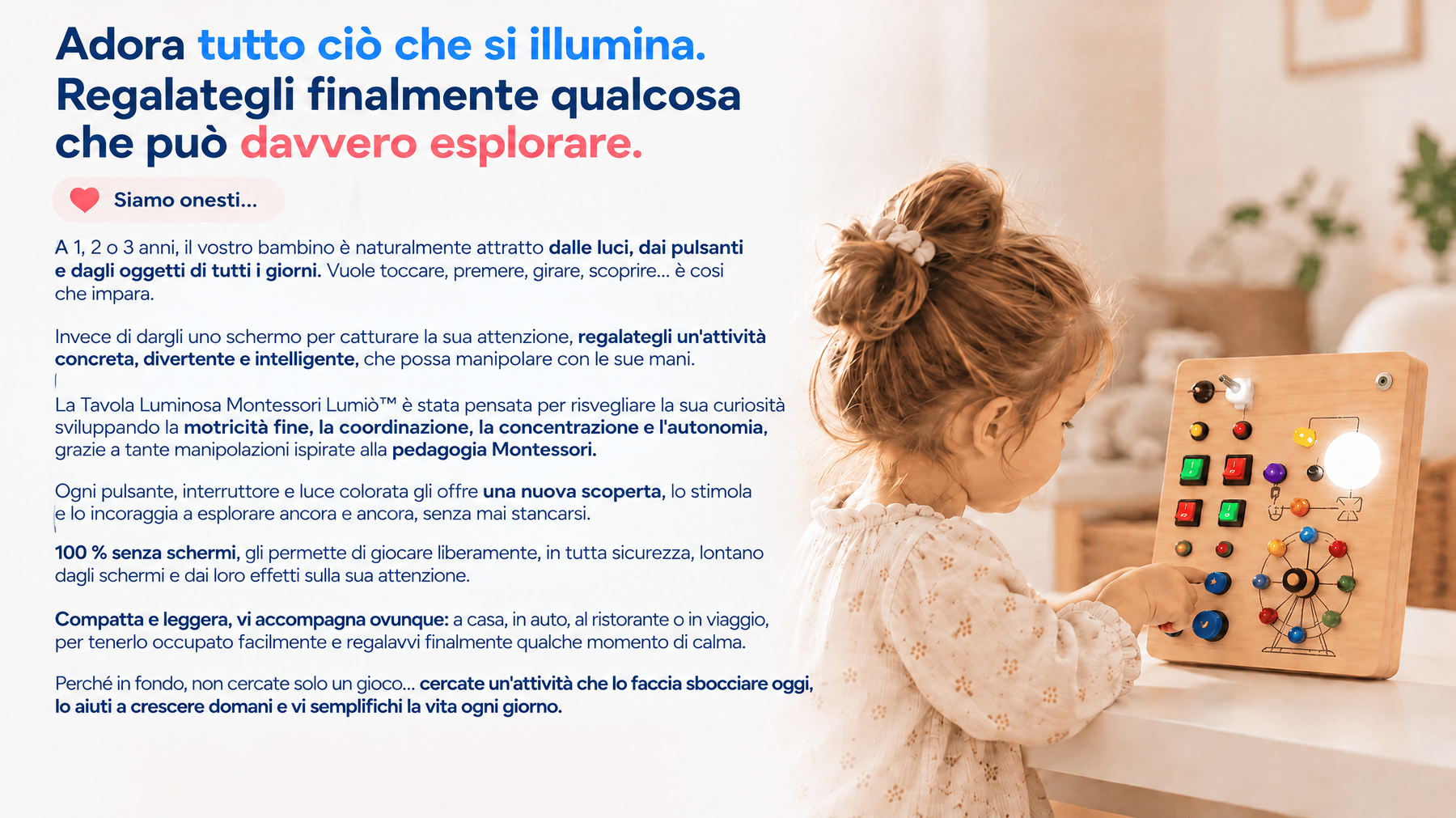 Adora tutto ciò che si illumina