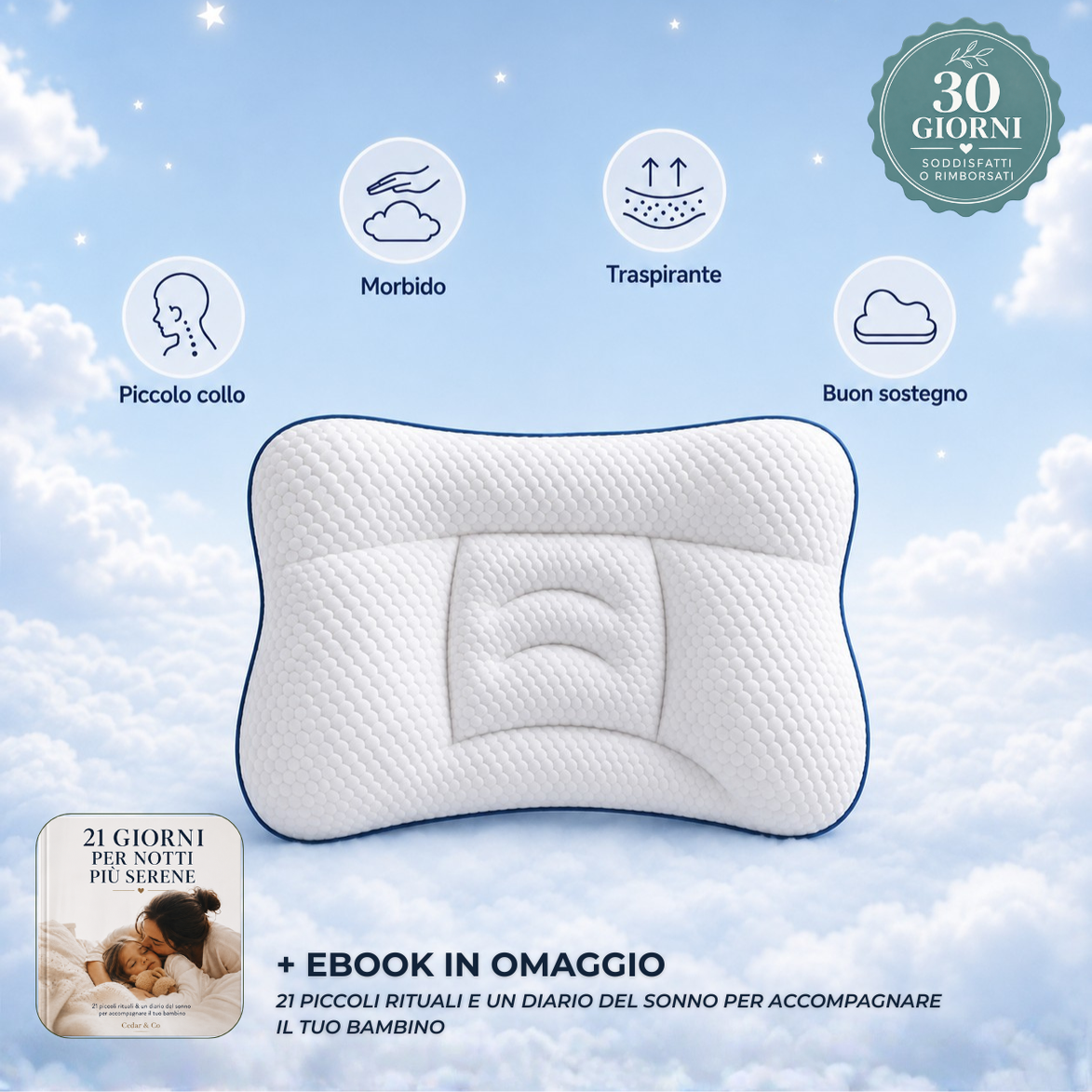 Il cuscino SogniSereni™ aiuta il tuo bambino a dormire più comodo e tranquillo, notte dopo notte — o ti rimborsiamo.